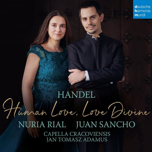 Nuria Rial & Juan Sancho - Handel - Human Love, Love Divine (2020) [Hi-Res]