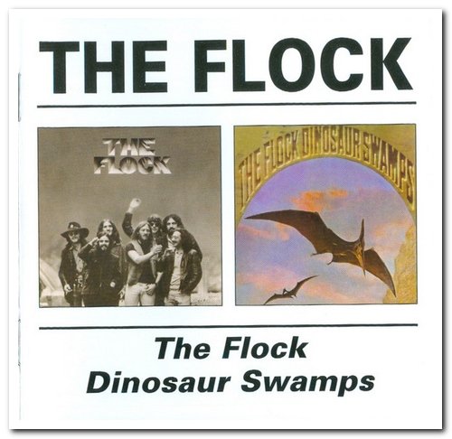 The Flock - The Flock & Dinosaur Swamps [2CD Set] (2002)