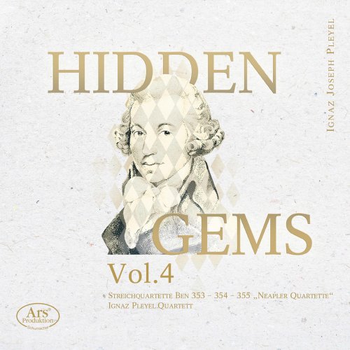 Ignaz Pleyel Quartett - Hidden Gems, Vol. 4: Pleyel – String Quartets, B. 353-355 (2020) [Hi-Res]