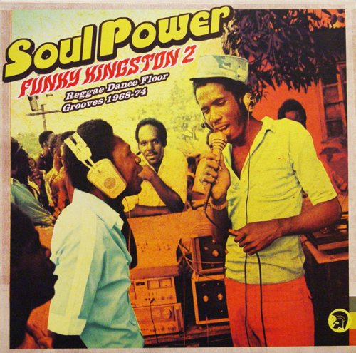 VA - Soul Power-Funky Kingston 2: Reggae Dancefloor Grooves 1968-74 (2005) CD-Rip