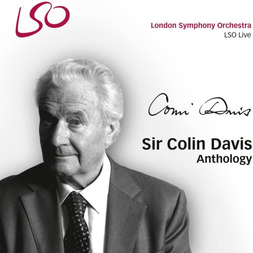 Sir Colin Davis, London Symphony Orchestra - Sir Colin Davis Anthology (2014) [SACD]