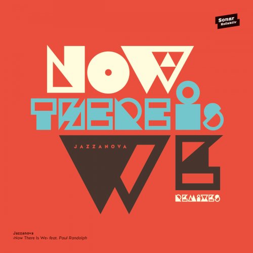 Jazzanova - Now There Is We feat. Paul Randolph (Remixes) (2014)