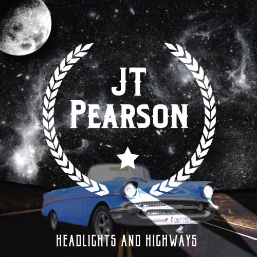 Jt Pearson - Headlights and Highways (2020)