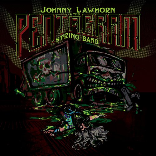 Johnny Lawhorn & The Pentagram String Band - Trash Compactor (2020)
