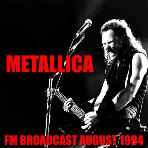 Metallica - FM Broadcast August 1994 (2020)