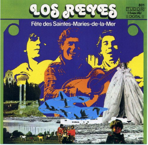 Los Reyes (early Gipsy Kings album) - Fete Des Saintes-Maries-De-La-Mer (1982) [1985] CD-Rip