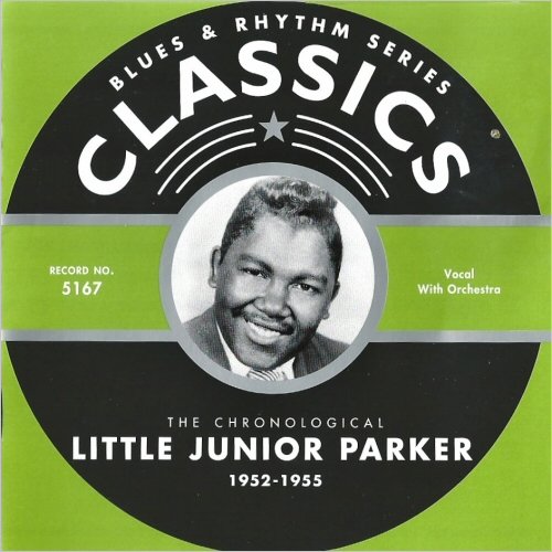 Little Junior Parker - Blues & Rhythm Series 5167: The Chronological Junior Parker 1952-1955 (2006)