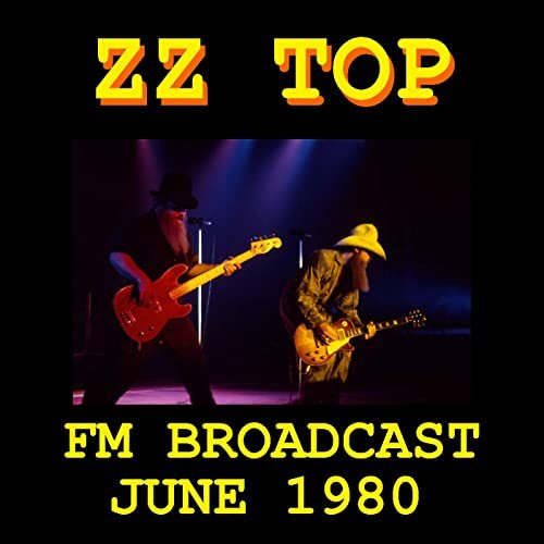 ZZ Top - ZZ Top FM Broadcast June 1980 (2020)