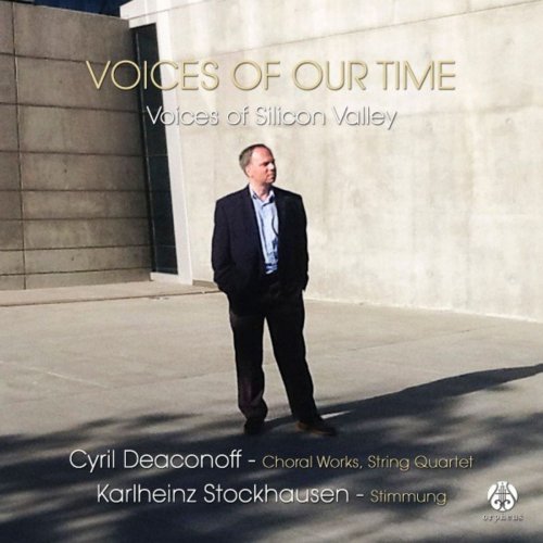 Cyril Deaconoff - Voices of Our Time: Voices of Silicon Valley (2020)