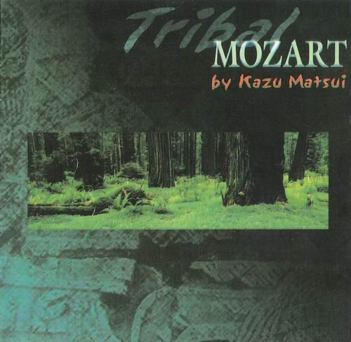 Kazu Matsui - Tribal Mozart (1999)