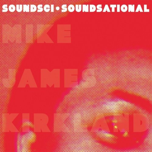 Soundsci - Soundsational + Instrumentals (2013; 2014)