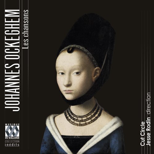 Cut Circle, Jesse Rodin - Johannes Ockeghem: Les chansons (2020) [Hi-Res]