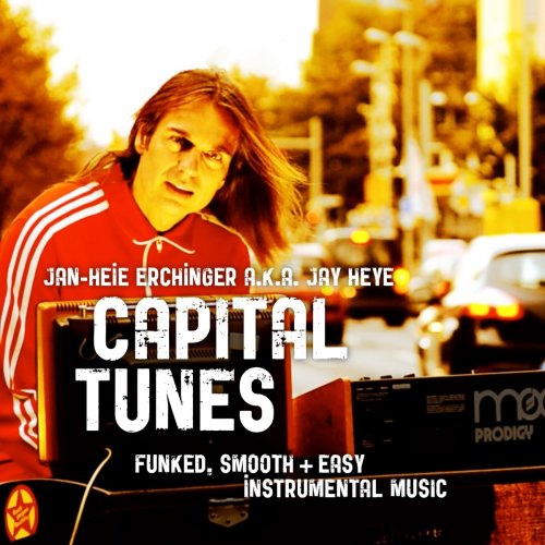 Jan-Heie Erchinger - Capital Tunes (feat. Jay Heye) (2013)
