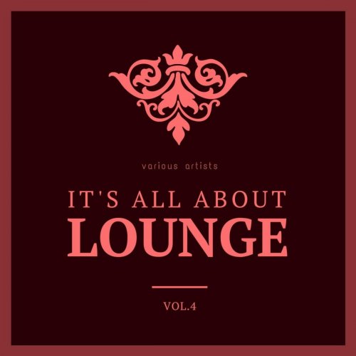 VA - It's All About Lounge, Vol. 4 (2020)