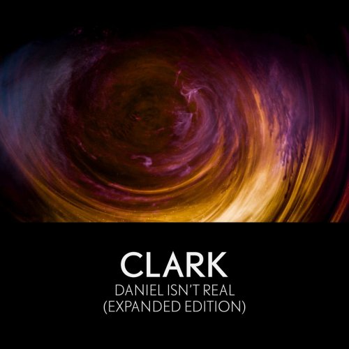 Clark - Daniel Isn’t Real (Expanded Edition) (2019) [Hi-Res]
