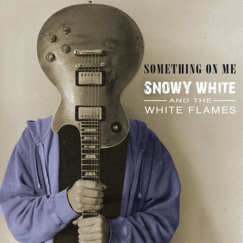 Snowy White And The White Flames  - Something on Me (2020)