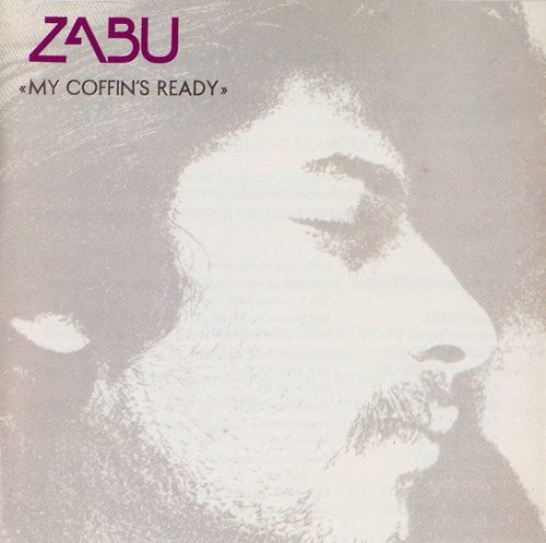 Zabu - My Coffin's Ready (Reissue) (1972/1993)