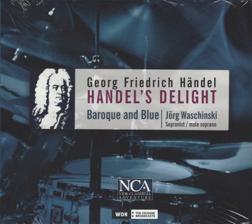 Jorg Waschinski, Baroque and Blue - Handel's Delight: 3 of Neun deutsche Arien/Nine German Arias & Sonatas (2012)