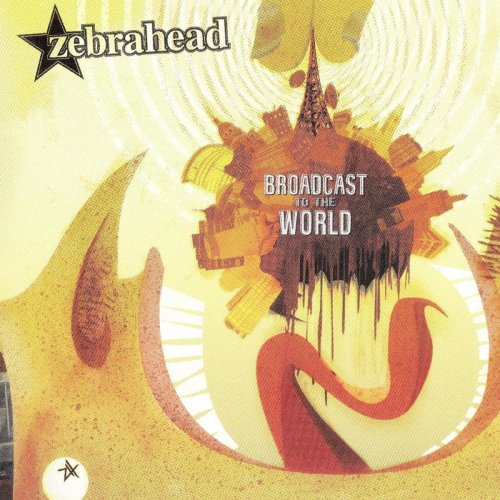 Zebrahead - Broadcast to the World (2009)