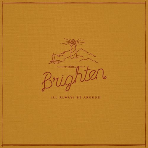 Brighten - I'll Always Be Around (2017)