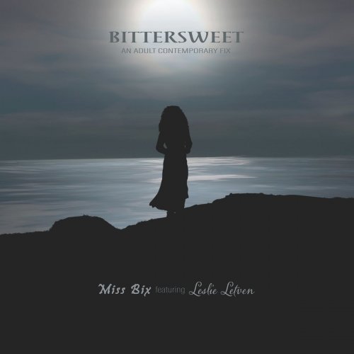 Miss Bix - Bittersweet: An Adult Contemporary Fix (2020)