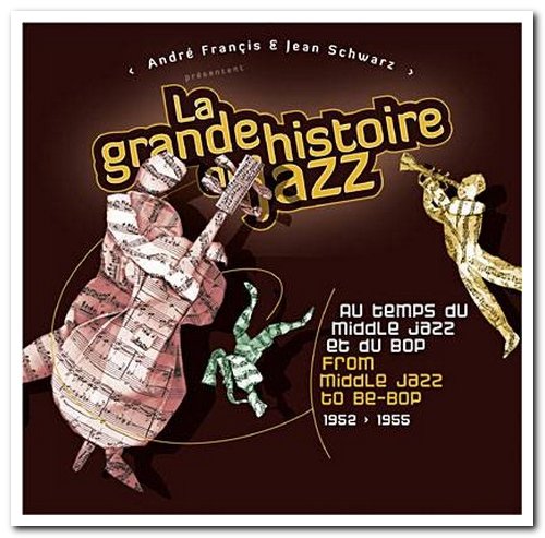 VA - La Grande Histoire Du Jazz Vol. 2: From Middle Jazz To Be-Bop 1952-1955 [25CD Box Set] (2010)
