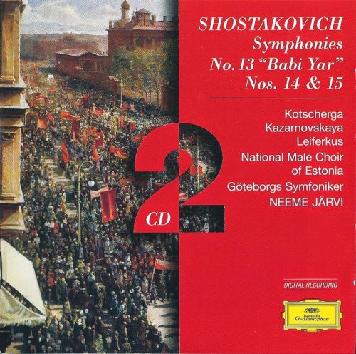 Neeme Järvi, Gothenburg Symphony Orchestra - Shostakovich: Symphonies Nos. 13, 14 & 15 (1989)