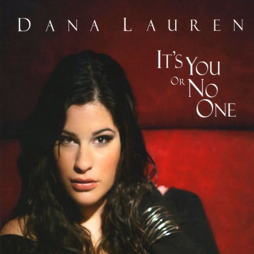 Dana Lauren - It's You Or No One (2010) flac
