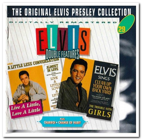 Elvis Presley - Live A Little, Love A Little & The Trouble With Girls & Charro! & Change Of Habit [Remastered Soundtrack] (1996)