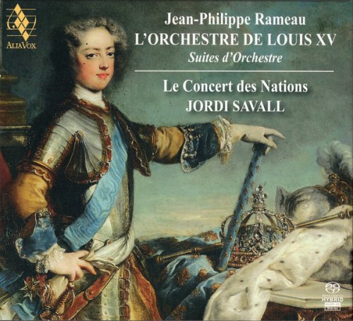 Le Concert des Nations, Jordi Savall - Rameau: L' Orchestre de Louis XV (2011) [SACD]