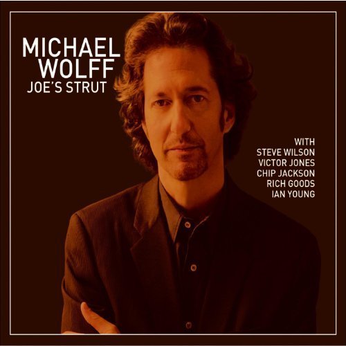 Michael Wolff - Joe's Strut (2010)
