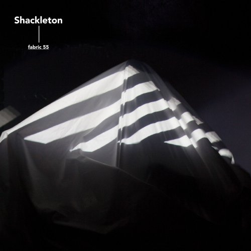 Shackleton - fabric 55: Shackleton (2010)