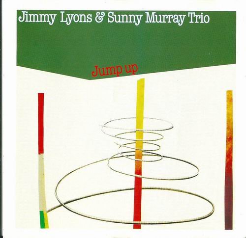 Jimmy Lyons, Sunny Murray - Jump Up (1980)