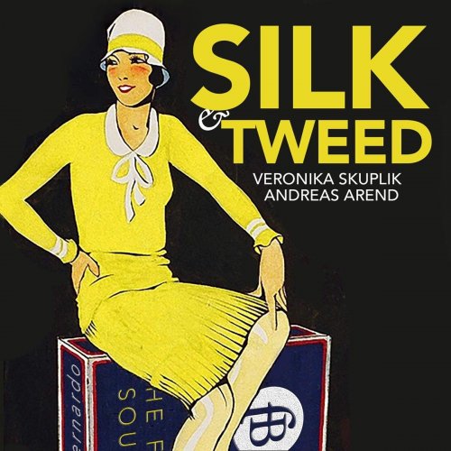 Veronika Skuplik, Andreas Arend - Silk & Tweed (2020) CD-Rip