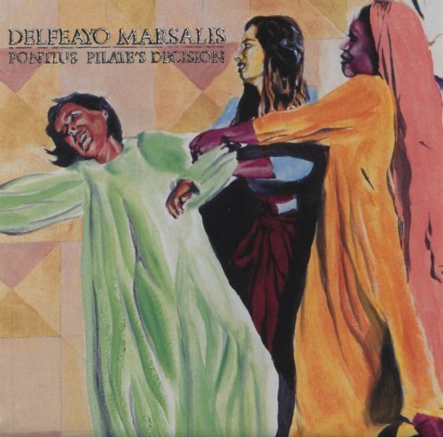 Delfeayo Marsalis - Pontius Pilate's Decision (1992)