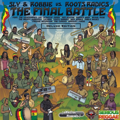 Sly & Robbie, Roots Radics - The Final Battle (Deluxe Edition) (2020)