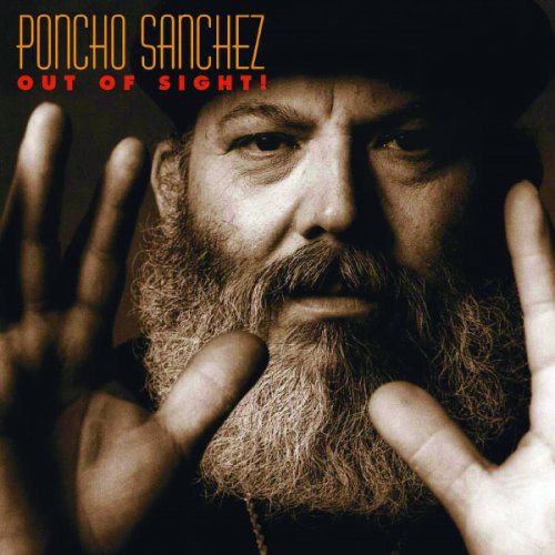 Poncho Sanchez - Out Of Sight! (2003) flac