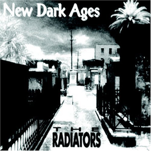The Radiators - New Dark Ages (1995)