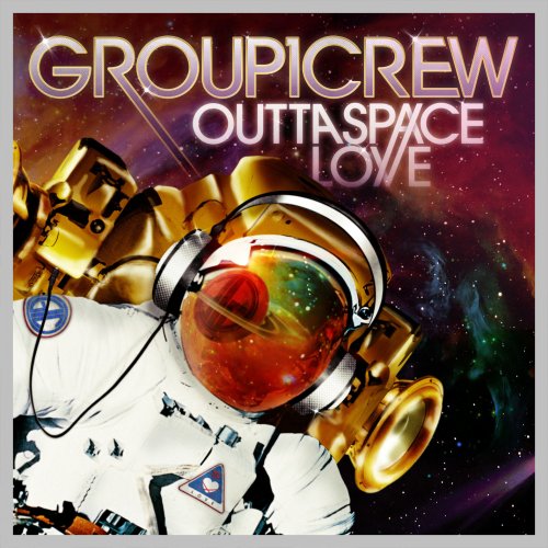 Group 1 Crew - Outta Space Love (2010)
