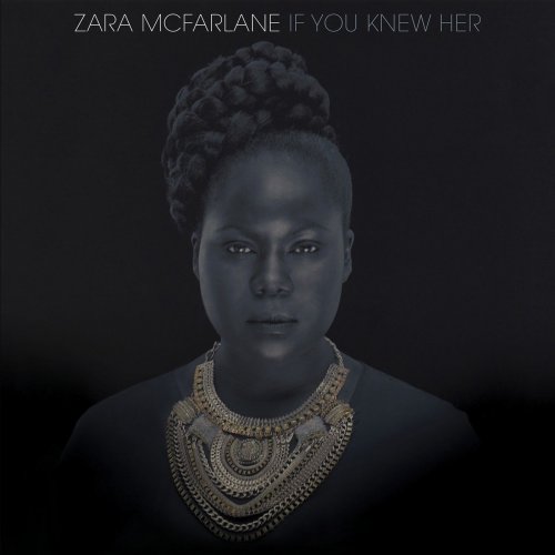 Zara McFarlane – If You Knew Her (2014)