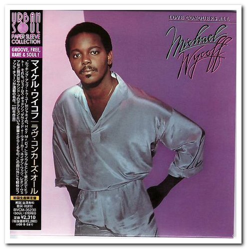 Michael Wycoff - Love Conquers All (1982) [Japanese Remastered 2008]