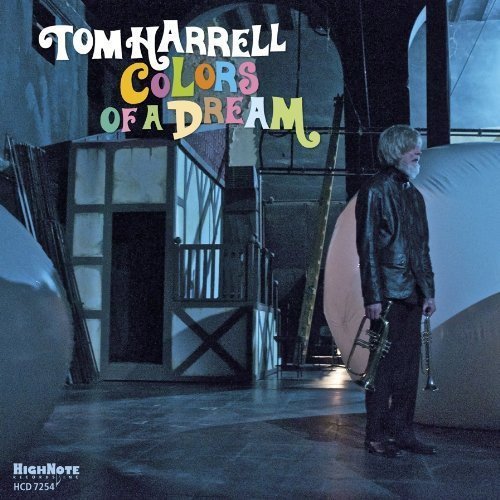 Tom Harrell - Colors of a Dream (2013)