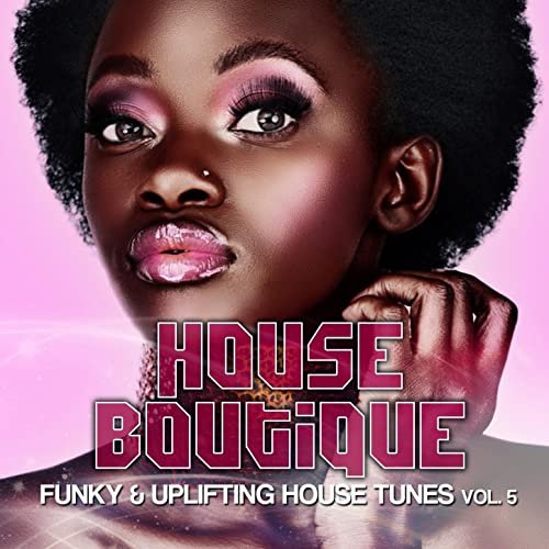 House Boutique, Vol. 5 (Funky & Uplifting House Tunes) (2012)