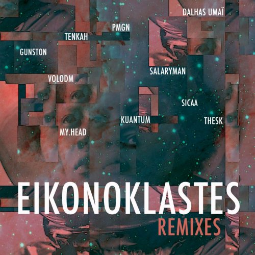 Hubwar, Nekochan, Ghostown - Eikonoklastes +Remixes (2017)