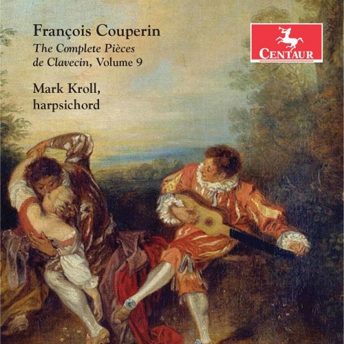 Mark Kroll - Couperin: The Complete Pièces de clavecin, Vol. 9 (Live) (2020) Hi-Res