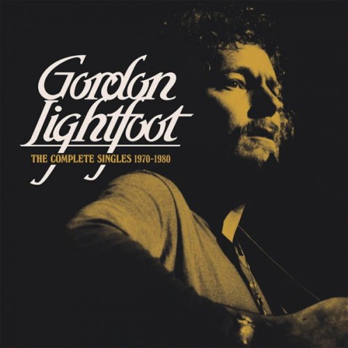 Gordon Lightfoot - The Complete Singles 1970-1980 (2019)