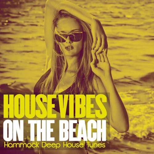 VA - House Vibes on the Beach (Hammock Deep House Tunes) (2015)