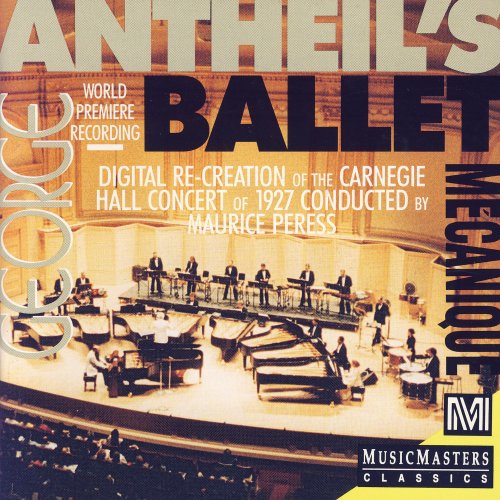 Maurice Peress - George Antheil's Ballet Mecanique (2010)
