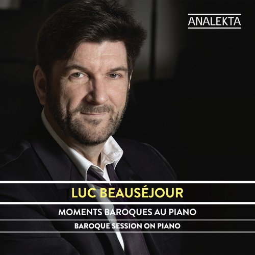 Luc Beauséjour - Baroque Session On Piano (2016) [Hi-Res]