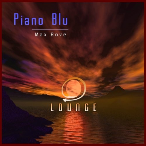 Max Bove - Piano blu (Lounge) (2013)